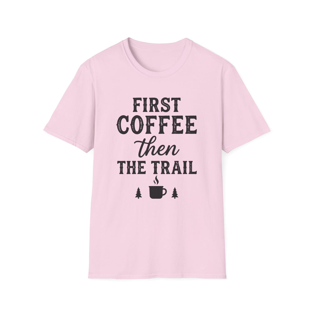 First Coffee then the Trail T-Shirt