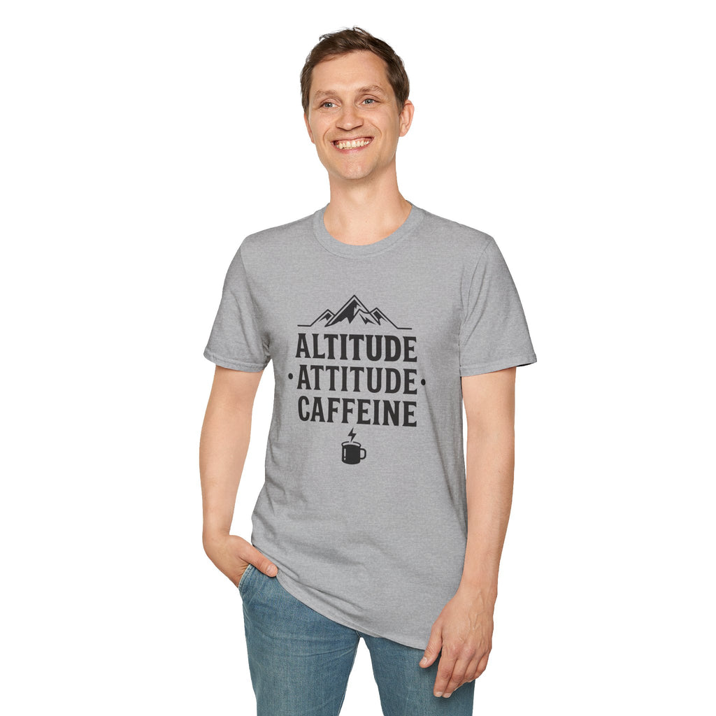 Altitude, Attitude, Caffeine T‑Shirt