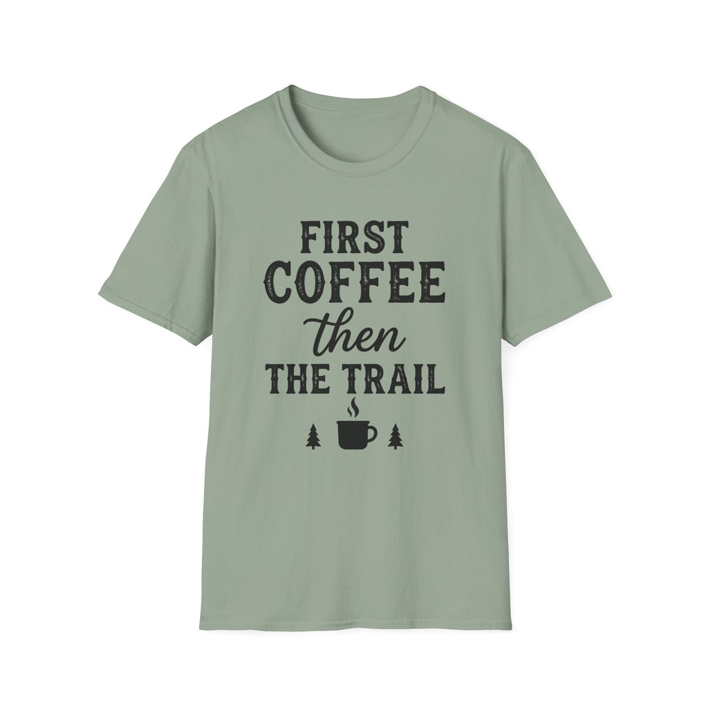 First Coffee then the Trail T-Shirt
