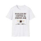 Fueled By Coffee & Fresh Air T-Shirt