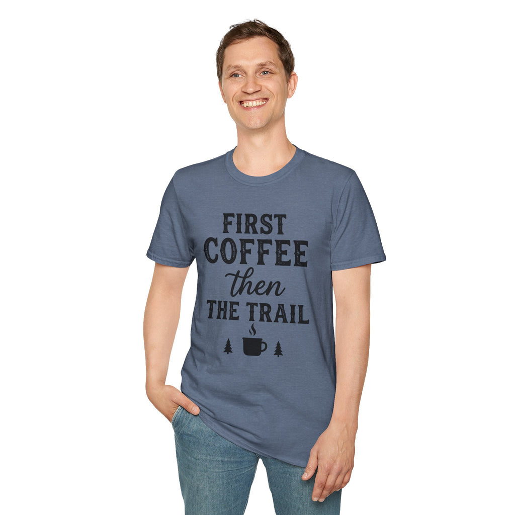 First Coffee then the Trail T-Shirt