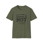Find Me Where the Coffee is Hot T‑Shirt