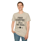 First Coffee then the Trail T-Shirt