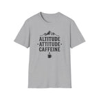 Altitude, Attitude, Caffeine T‑Shirt