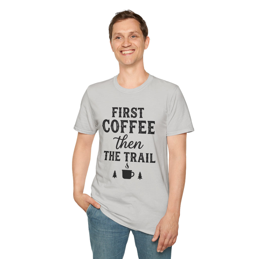 First Coffee then the Trail T-Shirt