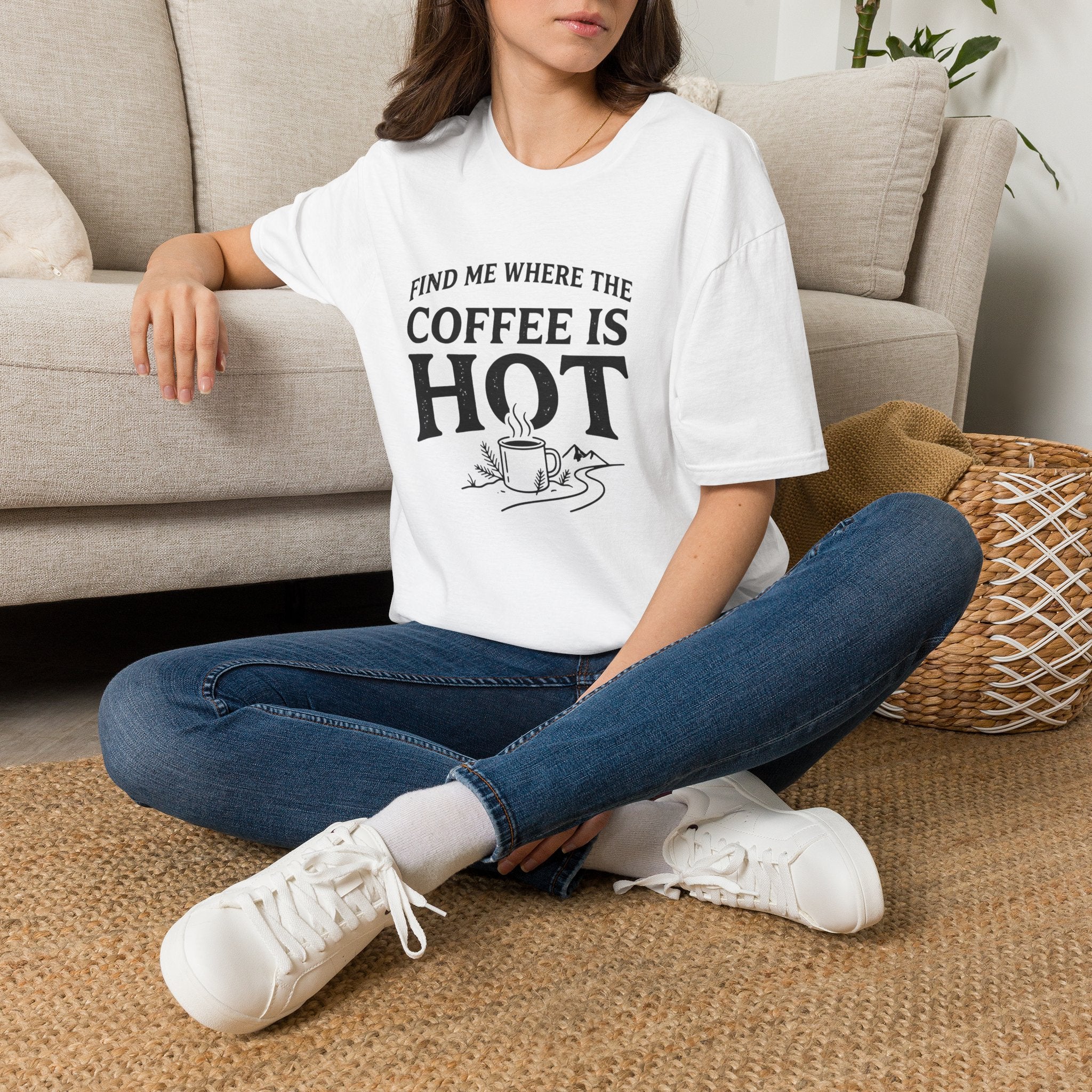 Find Me Where the Coffee is Hot T‑Shirt