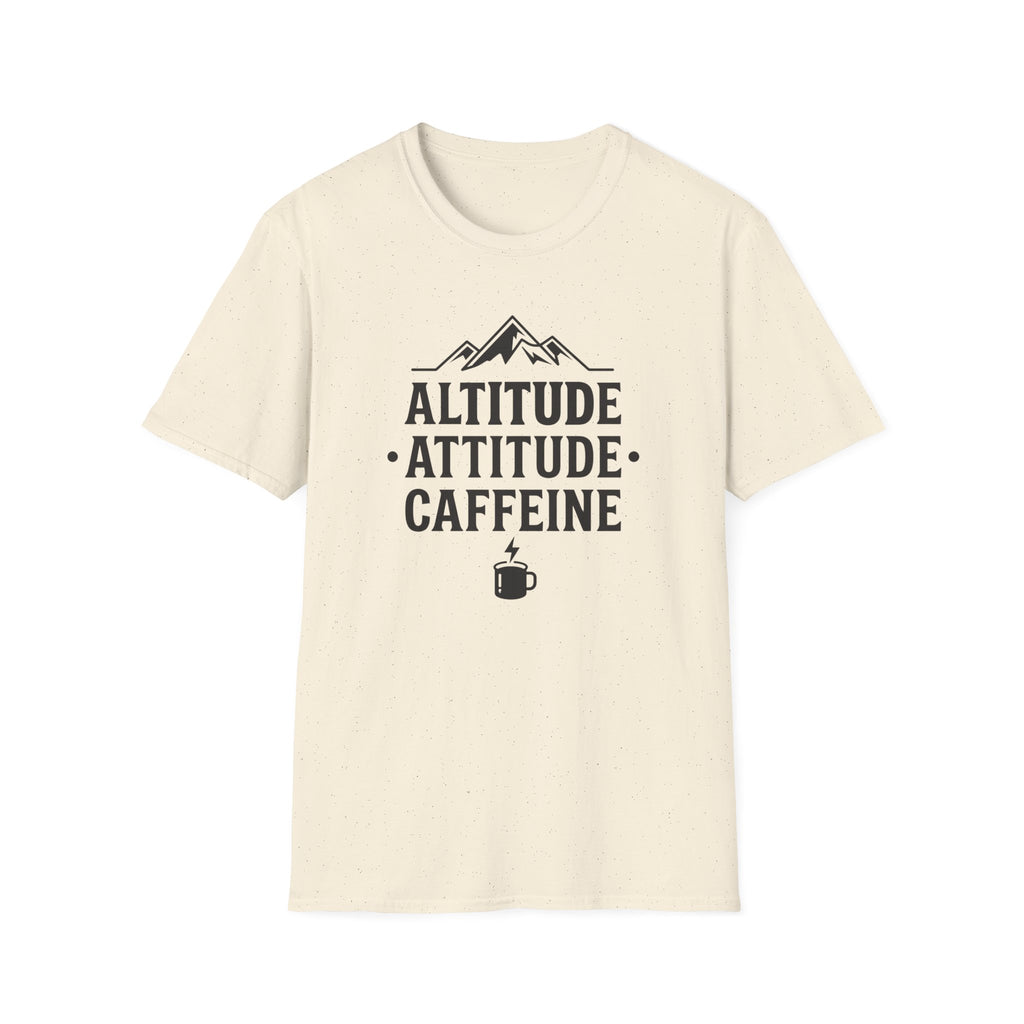 Altitude, Attitude, Caffeine T‑Shirt