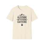 Altitude, Attitude, Caffeine T‑Shirt