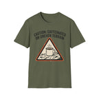 Caution: Caffeinated on Uneven Terrain T-Shirt