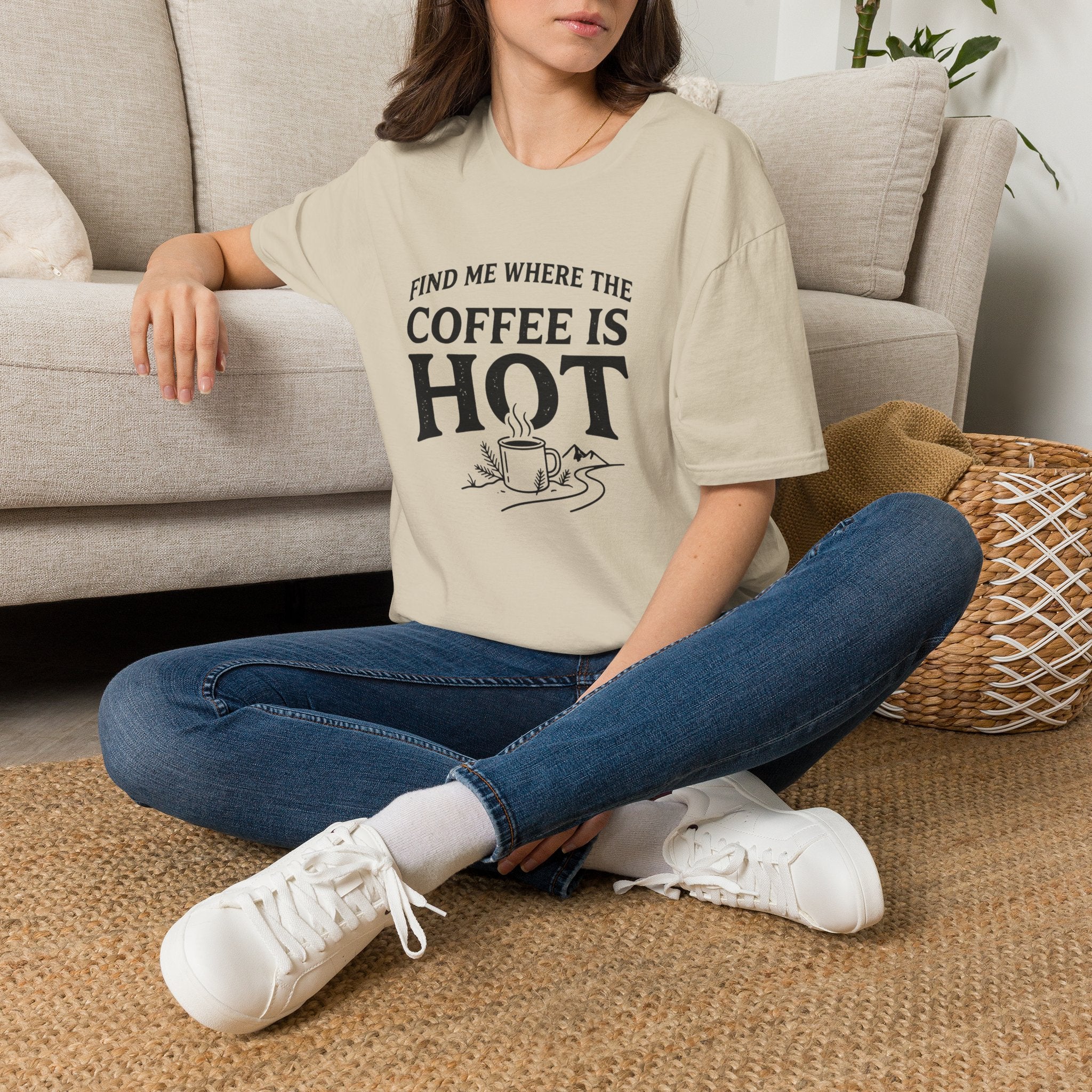 Find Me Where the Coffee is Hot T‑Shirt